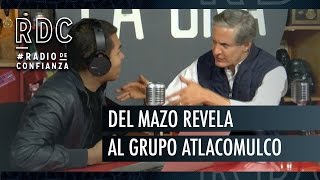 RDC  Del Mazo revela al Grupo Atlacomulco callodehacha [upl. by Nnahsal]