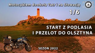 Ruszam z Podlasia do Olsztyna  Motocyklem dookoła Tatr i na Słowację cz 16 4K [upl. by Nednyl]