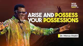 Arise And Possess Your Possessions In Christ  MENSA OTABIL MESSAGES [upl. by Frankhouse170]