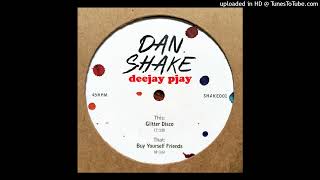 Dan Shake  Glitter Disco [upl. by Gide536]