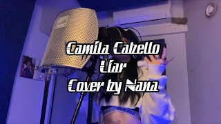 Camila CabelloLiarCover by Nana✨☁️ [upl. by Iemaj]