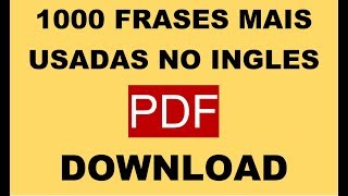 1000 FRASES MAIS USADAS EM INGLES PDF [upl. by Sitarski661]