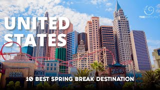 10 Best Spring Break Destinations In The US [upl. by Cerelia265]