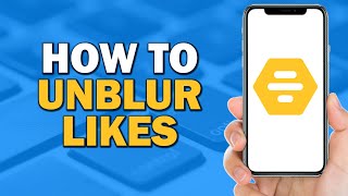 How to Unblur Likes on Bumble Easiest Way​​ [upl. by Christianson]