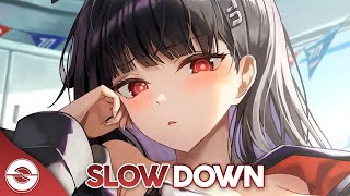 Nightcore  Slow Down Lyrics [upl. by Sheply]