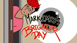 Markiplier Animated  MARKIMOOS BRIGHTER DAY [upl. by Harutak]