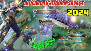 ALUCARD LIGHTBORN SAVAGE 2024 BEST BUILD HIGH MEKANIK mlbb mobilelegends alucard fighter fyp [upl. by Owens]