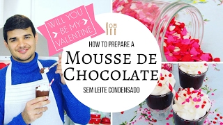 COMO FAZER MOUSSE DE CHOCOLATE SEM LEITE CONDENSADO  DIA DOS NAMORADOS receita do amor [upl. by Meryl424]