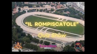 Il Rompiscatole Quiz Show [upl. by Asenad]