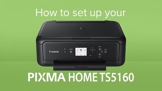 How to set up your Canon PIXMA HOME TS5160 [upl. by Ruthanne]