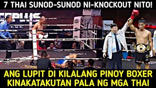 7 Thai Fighter Sunod sunod Na NiKnockout Ng Di Kilalang Pinoy Boxer [upl. by Ahsiyk]