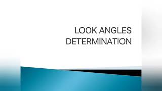 Part 1  Look Angles Determination  Azimuth and Elevation angles [upl. by Nadler]