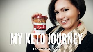 My Keto Journey  Fermented Foods [upl. by Mccourt]