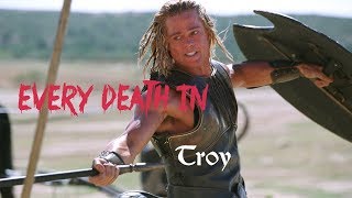 EVERY DEATH IN 83 Troy 2004 [upl. by Royden]