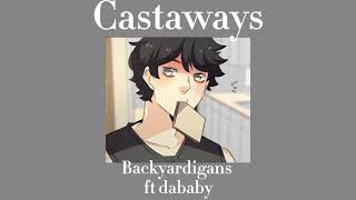 Castaways backyardagains ft dababy [upl. by Nuahs413]