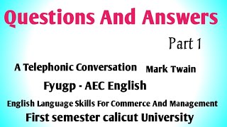 Questions And Answers of A Telephonic conversation by Mark Twain Fyugp AEC English for Commerce [upl. by Otineb]