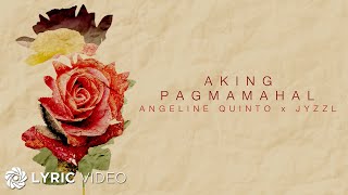 Aking Pagmamahal  Angeline Quinto x LADZKIE Lyrics [upl. by Sorcha]