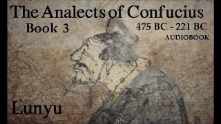 The Analects of Confucius  3  Book 3  Audiobook [upl. by Lodi]