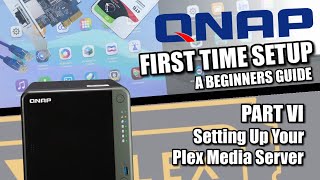 QNAP NAS Setup Guide 2022 6  Setting Up Plex Media Server Right First Time [upl. by Narat]