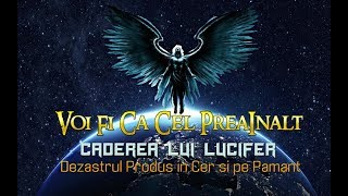 CADEREA LUI LUCIFER  LEGEA LUI DUMNEZEU INAINTE DE CREATIUNE [upl. by Surtemed74]