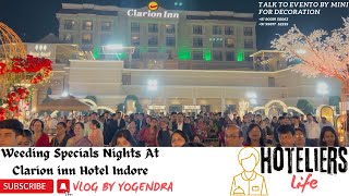 Hoteliers Life’s Weeding Specials Night at Clarion inn Hotel Indore hoteliers foryou weedingstage [upl. by Yngiram850]