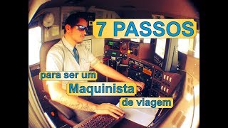 7 passos para ser Maquinista de viagem [upl. by Notlimah]