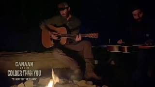 Canaan Smith  Colder Than You Official Campfire Version [upl. by Nrubyar972]