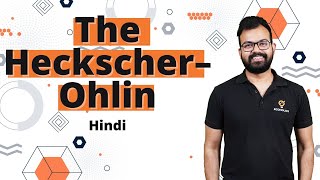 The Heckscher–Ohlin Theory of International Trade Explained in Hindi  Sanat Sir  Ecoholics [upl. by Mairim726]