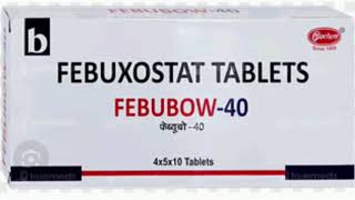 FEBUBOW 40 Tablets FEBUXOSTAT TABLETS [upl. by Nwahsyar]