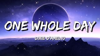 Dixie D’Amelio  One Whole Day Lyrics Ft Whiz Khalifa  Karol G Nicki Minaj amp Ice Spice With A [upl. by Rellia471]