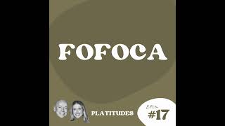 Fofoca  com Leandro Karnal e Gabriela Prioli  Platitudes 17 [upl. by Mayor538]