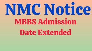 NMC Notice MBBS Admission date extended and list of New Medical Colleges 202425 [upl. by Zakarias839]