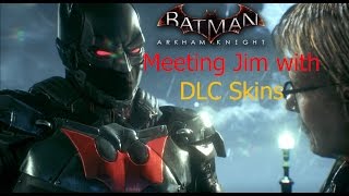 Batman Arkham Knight Meeting Jim with DLC skins [upl. by Eiger]