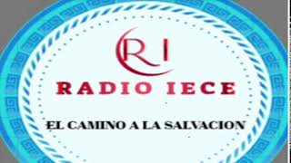 RADIO IECE EN VIVO PROGRAMACION DE LUNES A DOMINGO DE 800 A 2300 HORAS [upl. by Idnahk]