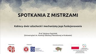 Spotkania z Mistrzami Kobiecy dwór szlachecki i mechanizmy jego funkcjonowania [upl. by Miguela]