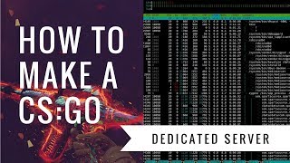 How To Make a CSGO Server on a Dedicated Server Ubuntu 17 [upl. by Griseldis]