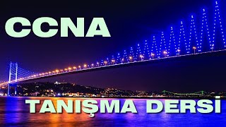 CCNA 2024 Tanışma Dersi [upl. by Berghoff]