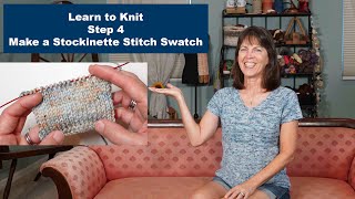 Learn to Knit Step 4 Make a Stockinette Stitch Swatch [upl. by Berstine]