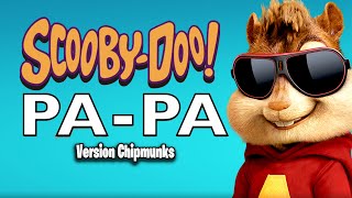 Scooby Doo Pa Pa  DJ Kass Version Chipmunks  LyricsLetra [upl. by Behm359]