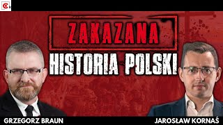 Zakazana Historia Polski  Grzegorz Braun Jarosław Kornaś [upl. by Eward]