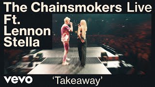 The Chainsmokers  Takeaway ft Lennon Stella Live from World War Joy Tour  Vevo [upl. by Namien375]