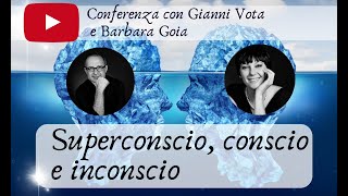 Giovanni Vota Superconscio Conscio Inconscio e Credenze  Conferenza del 25 Gennaio 2019 [upl. by Sacksen567]