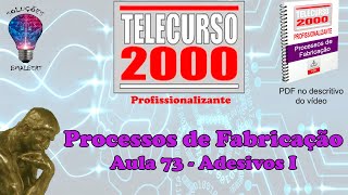 Telecurso 2000  Processos de Fabricação  73 Adesivos I [upl. by Nosneb]