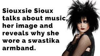 Siouxsie Sioux talks about music her image and why she wore a swastika armband [upl. by Juliet]