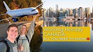 COMPLETE GUIDE TO WORKING HOLIDAY CANADA application process arrival experience amp important TODOs [upl. by Firahs]