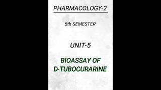 Pharmacology25th semunit5Bioassay of dtubocurarine pharmacy pharmacynotes shorts [upl. by Boothe]