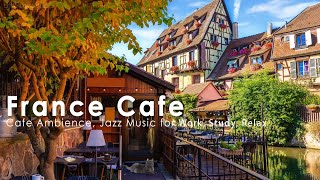 France Coffee Shop Ambience Mellow Morning with Jazz in Colmar village Little Venice France [upl. by Avis]