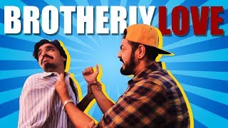 Brotherly Love  Bekaar Films  Comedy Skit [upl. by Adnael739]