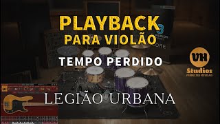 Legião Urbana  Tempo Perdido  Playback para Violão versão VH Studios Superior Drummer 3 [upl. by Etnauq950]