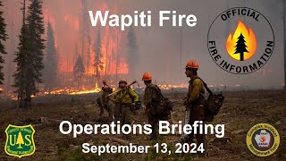 Operational Briefing for Wapiti Fire 09132024 [upl. by Veronike]